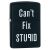 Zippo – Can?t Fix Stupid – Matt Svart Lighter